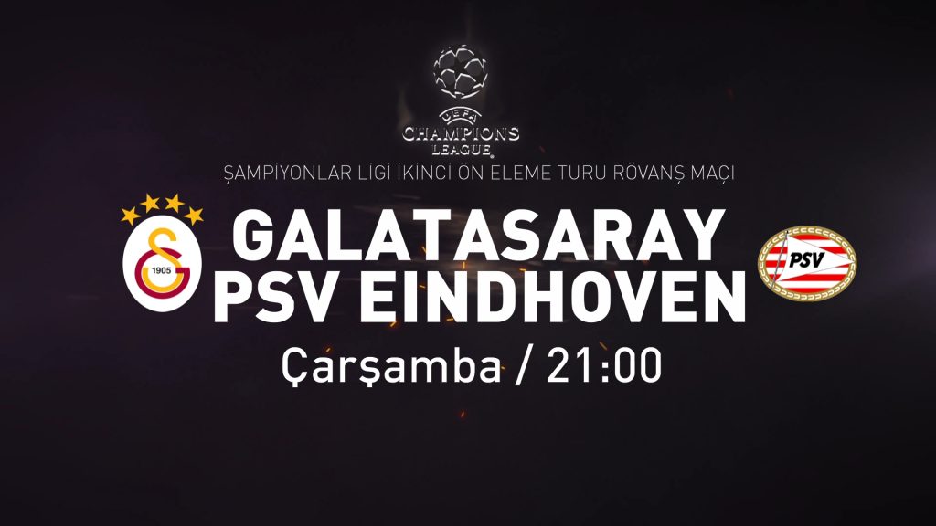 GALATASARAY – PSV EINDHOVEN MAÇI D-SMART’TA