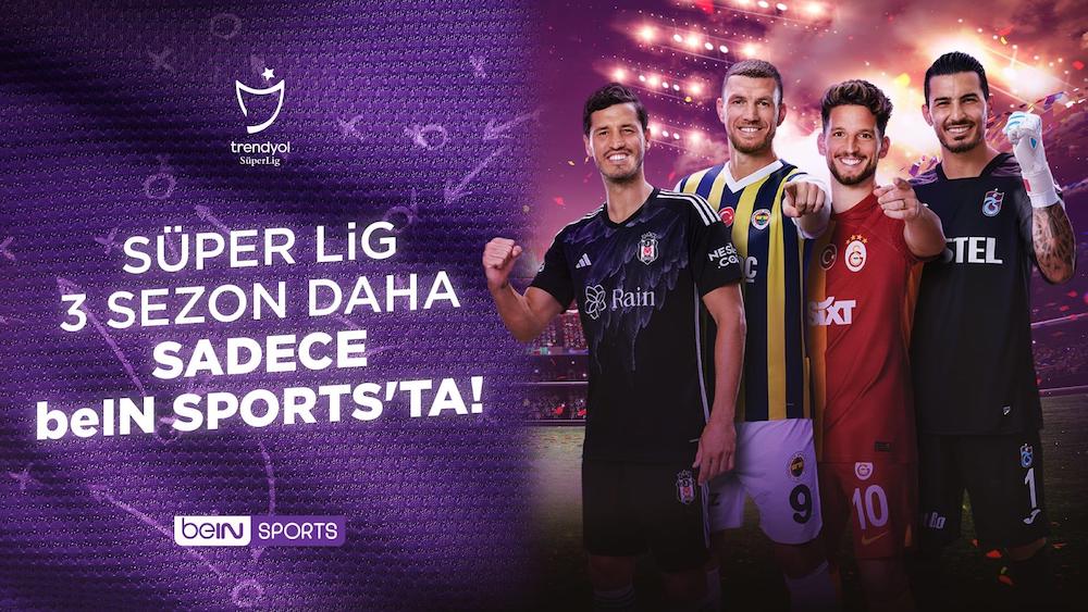 SÜPER LİG 3 SEZON DAHA BEIN SPORTS’TA!
