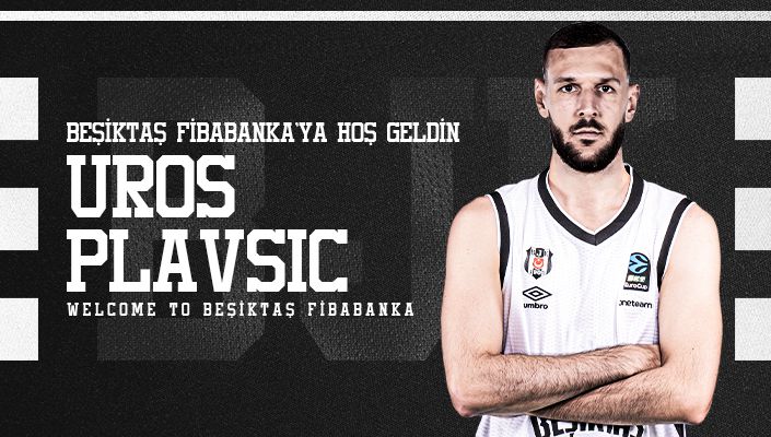 Uros Plavsic Beşiktaş Fibabanka’da