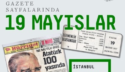 “Gazete Sayfalarında 19 Mayıslar” Sergisi Basın Müzesi’nde Açılıyor