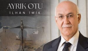 Av. İlhan İmik’in Ayrık Otu Kitabı, Raflarda Yerini Aldı