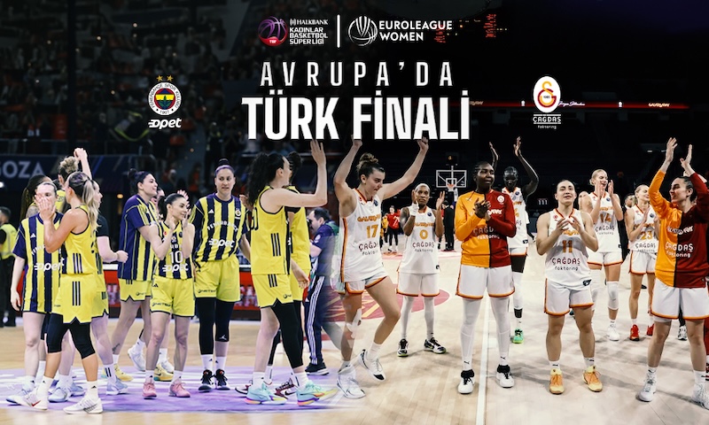 EUROLEAGUE’DE YENİ BİR TÜRK FİNALİ
