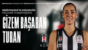 Gizem Başaran Turan Beşiktaş BOA’ya Döndü