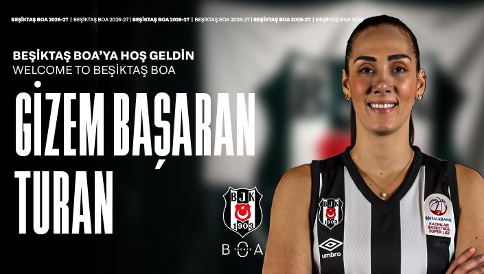Gizem Başaran Turan Beşiktaş BOA’ya Döndü